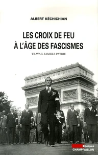 Les Croix-de-Feu à l'âge des fascismes