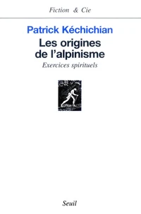 Les Origines De L'Alpinisme. Exercices Spirituels