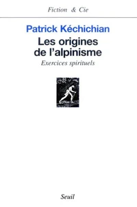 Les Origines De L'Alpinisme. Exercices Spirituels