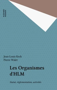 Les Organismes Hlm. Statuts, Reglementation, Activites, 2eme Edition