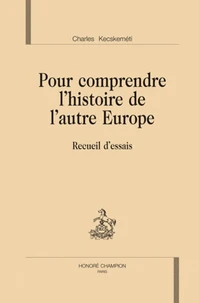 Pour comprendre l'histoire de l'autre Europe
