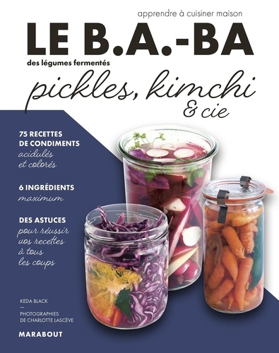 Le B.A.-BA des légumes fermentés. Pickles, kimchi & cie