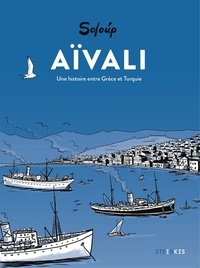Kedros Publishers et Gaïa Maniquant -Rogozyk - Aïvali - Une histoire entre Grèce et Turquie - Réédition.