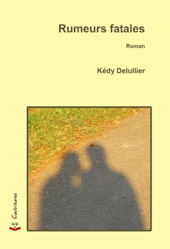 Kedy Delullier - Rumeurs fatales.