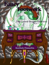  Keebale Finnerlin - Fancy Footwork - The Cursed Dragon Detective, #1.