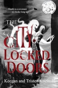  Keegan and Tristen Kozinski - The City of Locked Doors.