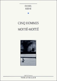 Cinq hommes moitié-moitié
