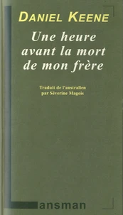 Une heure avant la mort de mon frère