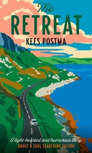 The Retreat: A Lighthearted and Humorous Story About a Soul Searching Pastor