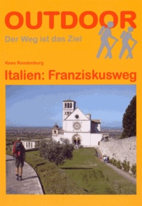 Kees Roodenburg - Italien : Franziskusweg - OutdoorHandbuch.
