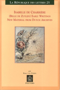 Kees Van Strien - Isabelle de Charrière (Belle de Zuylen) Early Writings - New Material from Dutch Archives.