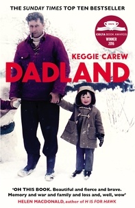 Keggie Carew - Dadland - A Journey into Uncharted Territory.