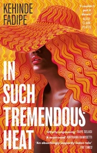 Kehinde Fadipe - In Such Tremendous Heat - A Read With Jenna Pick.