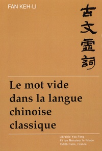 Kehli Fan - Le mot vide dans la langue chinoise classique.