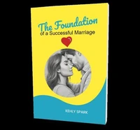 The Strong Foundation: Keys to a Successful Marriage