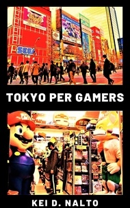  KEI D. NALTO - Tokyo Per Gamers.