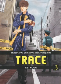 Kei Koga - Trace Tome 3 : .