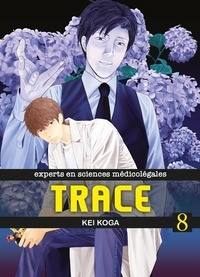 Kei Koga - Trace Tome 8 : .