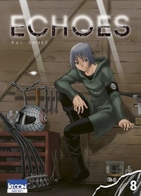 Kei Sanbe - Echoes Tome 8 : .