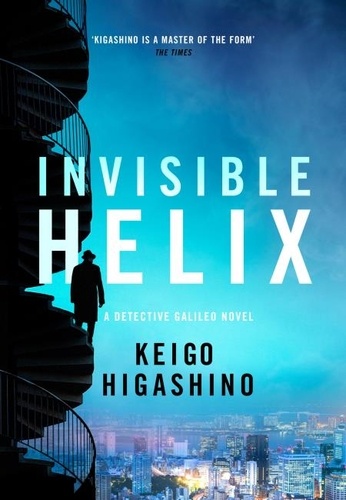 Keigo Higashino - Invisible Helix.