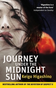 Keigo Higashino - Journey Under the Midnight Sun.