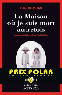 La Maison où je suis mort autrefois