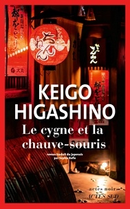 Keigo Higashino - Le cygne et la chauve-souris.