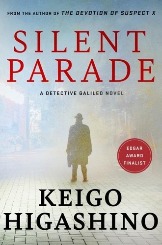 Silent Parade. A DETECTIVE GALILEO NOVEL