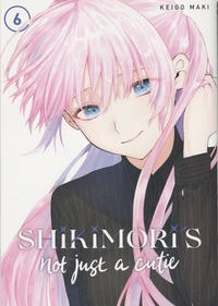 Shikimori's Not Just a Cutie Tome 6