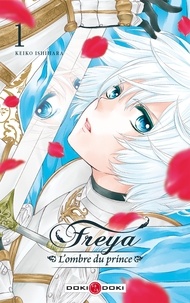 Manuel de téléchargement de livre en ligne Freya, l'ombre du prince Tome 1  (French Edition) par Keiko Ishihara 9782818967782