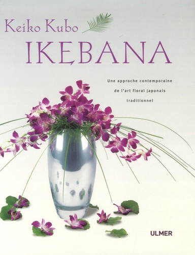 Keiko Kubo - Ikebana - Une approche contemporaine de l'art floral japonais traditionnel.