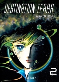 Keiko Takemiya - Destination Terra Tome 2 : .