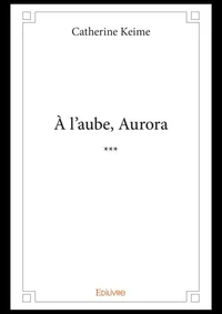À l'aube, Aurora