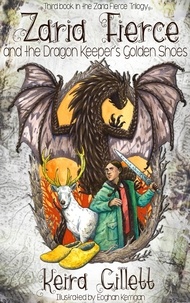  Keira Gillett - Zaria Fierce and the Dragon Keeper's Golden Shoes - Zaria Fierce Series, #3.