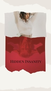  Keira Wilson - Hidden Insanity - Forbidden stories, #1.