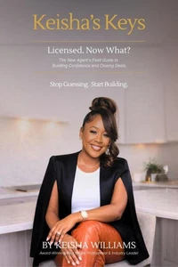 Keisha’s Keys: Licensed. Now What?