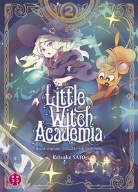 Keisuke Satô et  Trigger - Little Witch Academia T02.