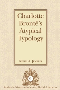 Keith a. Jenkins - Charlotte Brontë’s Atypical Typology.