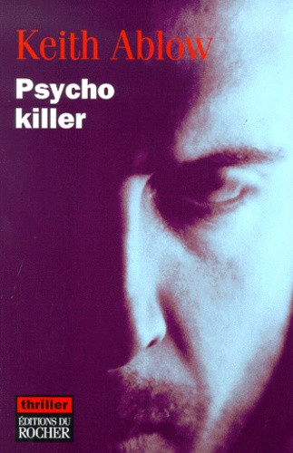 Keith Ablow - Psycho Killer.