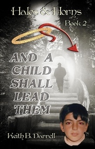  Keith B. Darrell - And a Child Shall Lead Them - Halos &amp; Horns, #2.