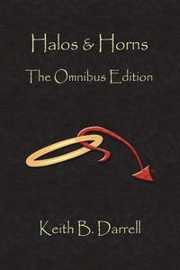  Keith B. Darrell - Halos &amp; Horns: The Omnibus Edition - Halos &amp; Horns.