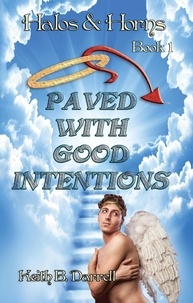  Keith B. Darrell - Paved With Good Intentions - Halos &amp; Horns, #1.