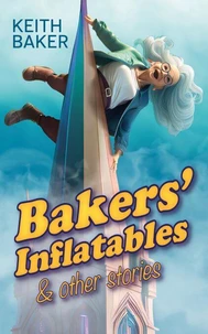 Bakers' Inflatables &amp; Other Stories