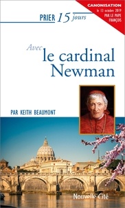 Télécharger les livres gratuitement Prier 15 jours avec le cardinal Newman (Litterature Francaise)