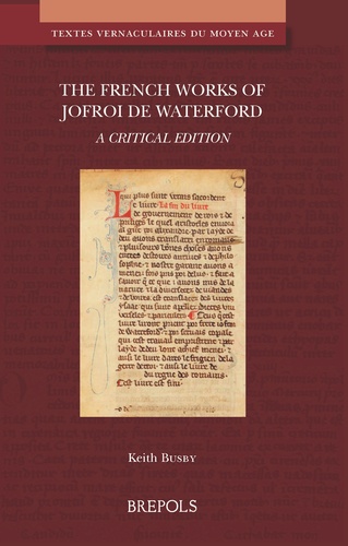 Keith Busby - The French Works of Jofroi de Waterford - A Critical Edition.