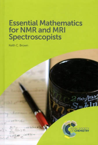 Essential Mathematics for NMR and MRI Spectroscopists