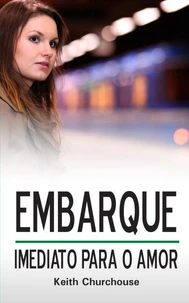 Embarque Imediato Para O Amor