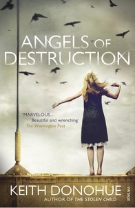 Keith Donohue - Angels of Destruction.