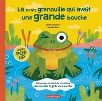 La petite grenouille qui avait une grande bouche