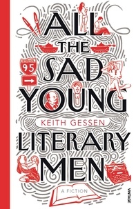 Keith Gessen - All the Sad Young Literary Men.